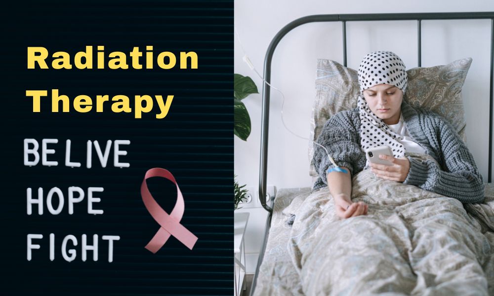 रेडिएशन थेरेपी क्या है, प्रकार उद्देश्य, और लगने वाला समय – Radiation Therapy: Purpose, Duration, Side Effects in Hindi